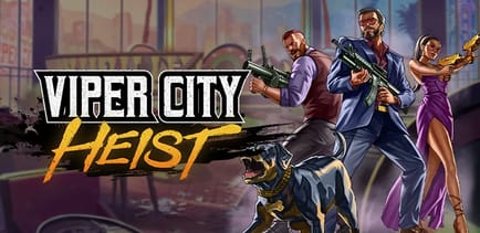 Viper City Heist